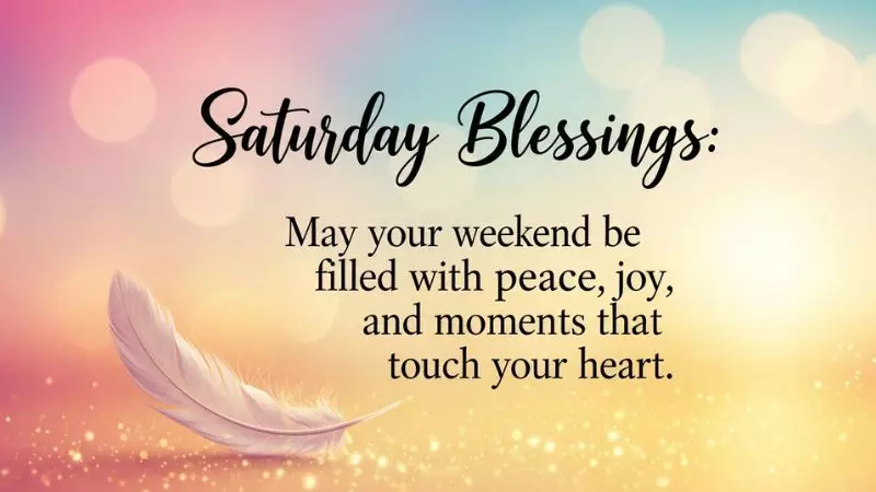 Beautiful Saturday Blessings Quotes That Touch the Heart
