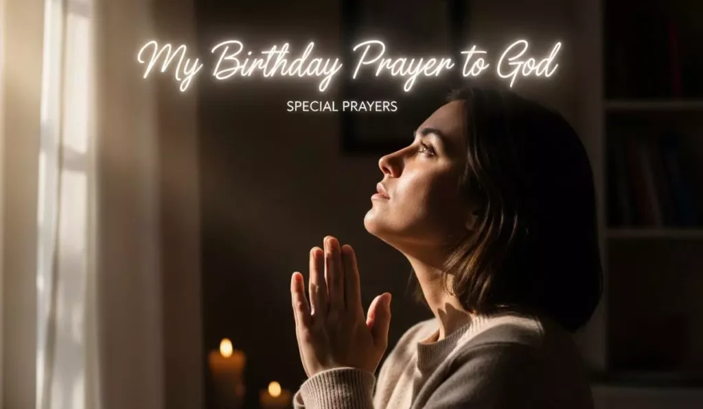 My Birthday Prayer to God | Special Prayers