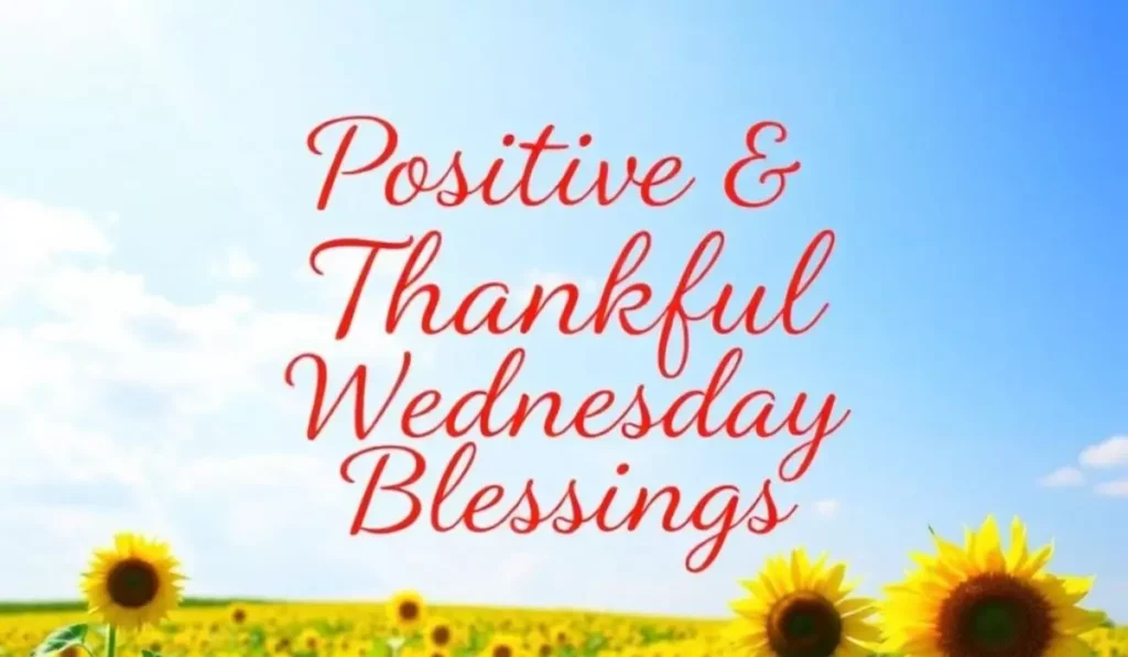 Positive & Thankful Wednesday Blessings to Boost Gratitude