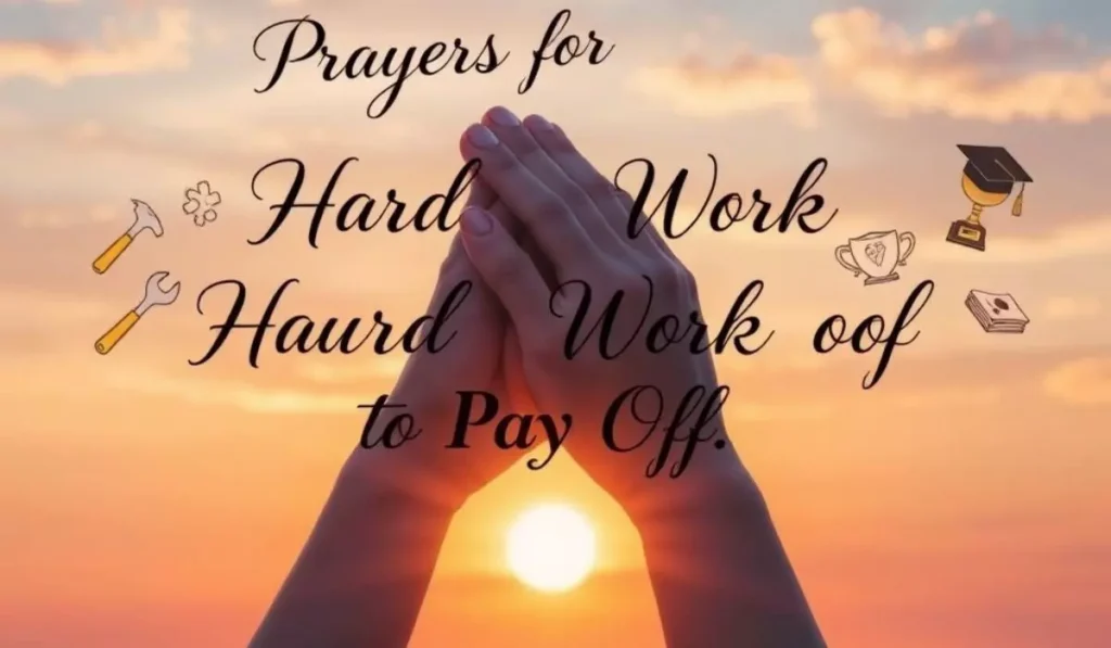 Prayers for Hard Work to Pay Off