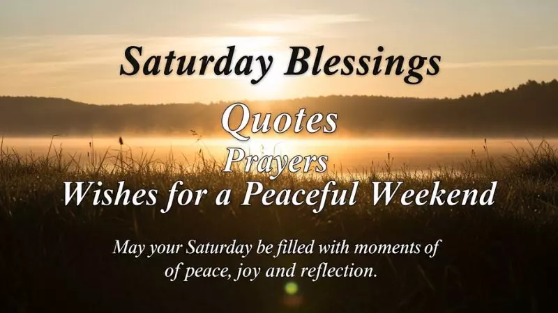 170+ Saturday Blessings Images, Quotes, Prayers & Wishes for a Peaceful Weekend