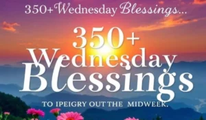 Wednesday Blessings: Messages to Brighten Your Midweek