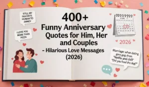 400+ Funny Anniversary Quotes for Him, Her and Couples – Hilarious Love Messages (2026)