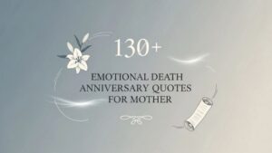 130+ Emotional Death Anniversary Quotes for Mother