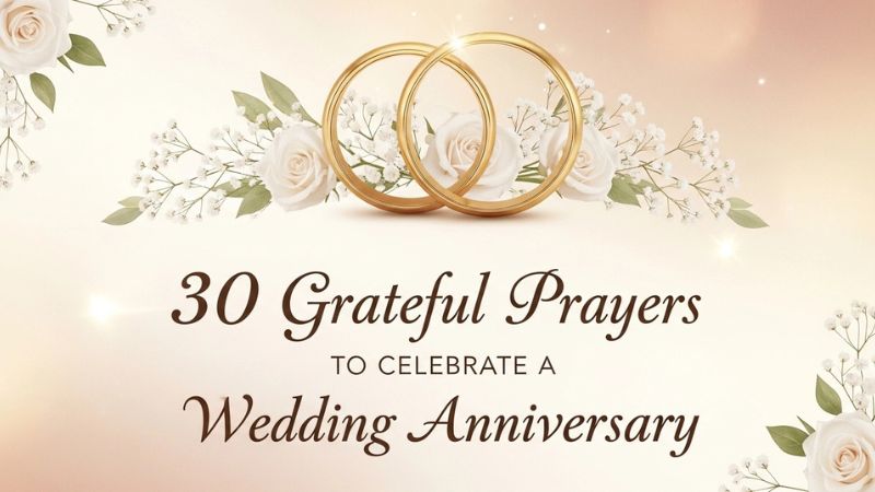 30 Grateful Prayers to Celebrate a Wedding Anniversary